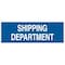 Brady Shipping Department, 28" W x 10" H, Rectangle, Fiberglass, 70526 70526 - alternate 1